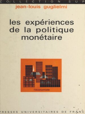 cover image of Les expériences de la politique monétaire